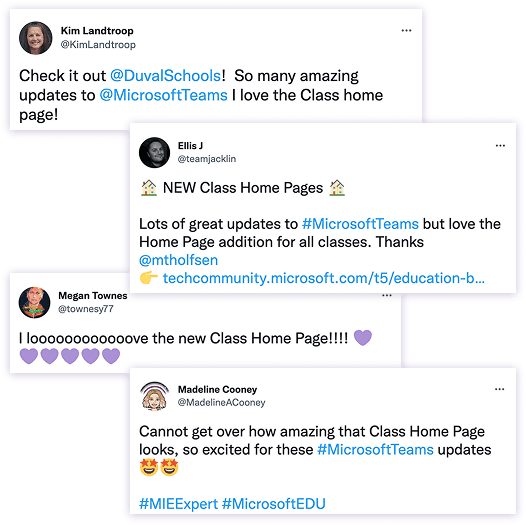 Four educator tweets reacting to the new Class Home Page in Microsoft Teams. Kim Landtroop, Ellis J, Megan Townes, Madeline Cooney.
